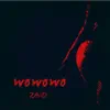 ZAiiD - Wowowo - Single